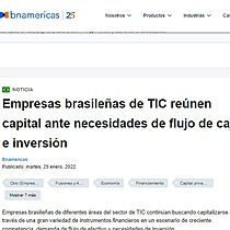 Empresas brasileas de TIC renen capital ante necesidades de flujo de caja e inversin